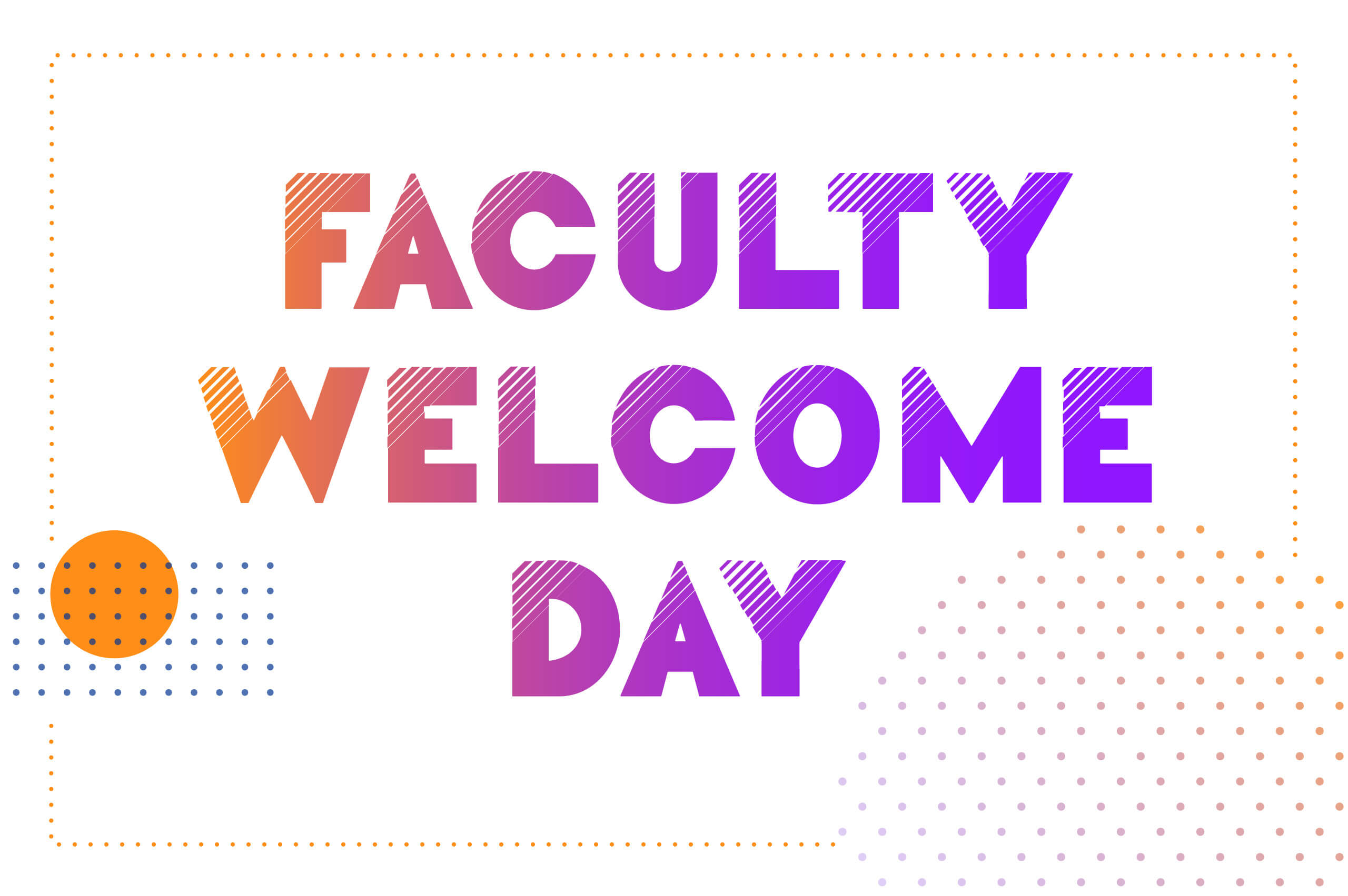 Faculty Welcome Day 2022